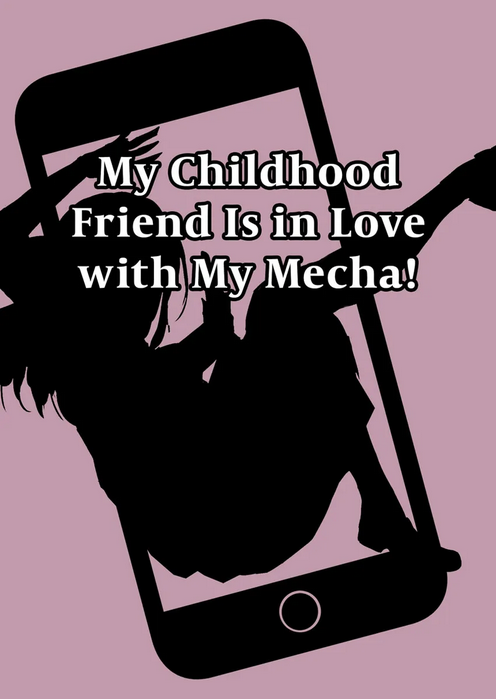 A placeholder cover for the book My Childhood Friend Is in Love with My Mecha